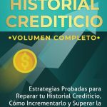 5 estrategias infalibles para mejorar tu historial crediticio empieza hoy